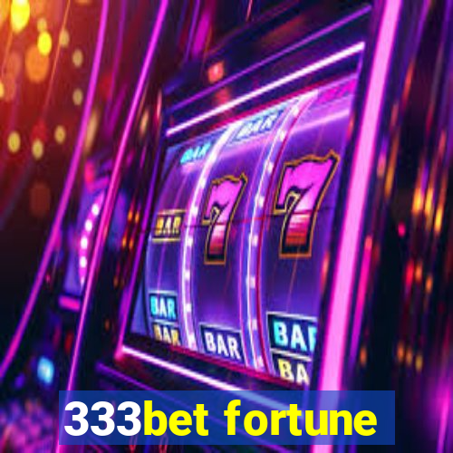 333bet fortune